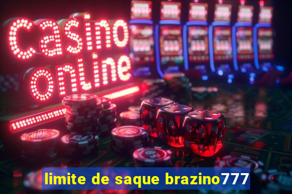 limite de saque brazino777